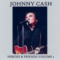 Johnny Cash - Heroes & Friends (5CD Set), Volume 2